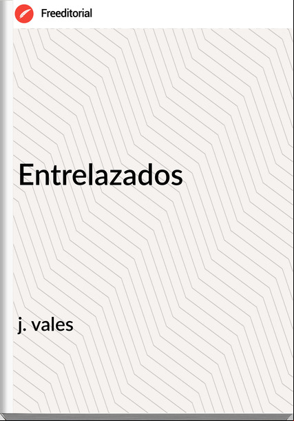 j. vales - Entrelazados